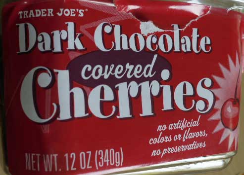 Trader Joe's  dark chocolate covered cherries.